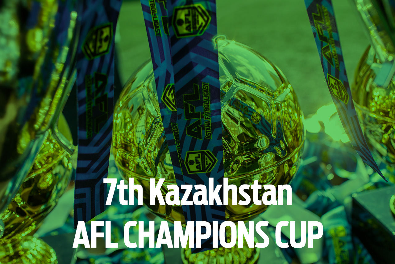 7th Kazakhstan AFL CHAMPIONS CUP